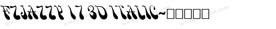 FZ JAZZY 17 3D ITALIC字体转换